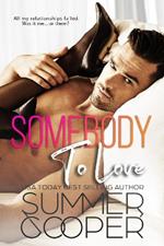 Somebody To Love: Unlucky In Love Contemporary Romance