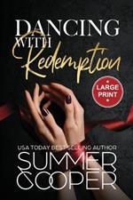 Dancing With Redemption: A Billionaire Best Friend's Brother Romance (Large Print)