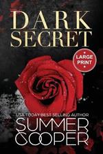 Dark Secret: A Dark Billionaire Contemporary Romance (Large Print)