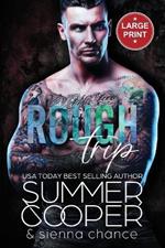 Rough Trip: A Motorcycle Club New Adult Romance (Large Print)