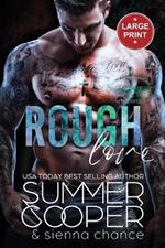 Rough Love: A Motorcycle Club New Adult Romance (Large Print)