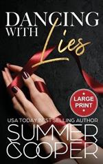 Dancing With Lies: A Billionaire Best Friend's Brother Contemporary Romance (Large Print Hardback)