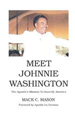 Meet Johnnie Washington: The Apostle's Mission To Sanctify America