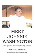 Meet Johnnie Washington: The Apostle's Mission To Sanctify America