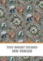 Tiny Bright Thorns