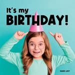 It's My Birthday!: Meet many different kids on their birthday