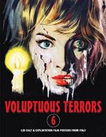 Voluptuous Terrors, Volume 6: 120 Cult & Exploitation Film Posters From Italy