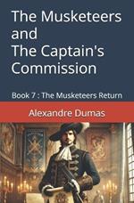 The Musketeers and The Captain's Commission: Book 7: The Musketeers Return