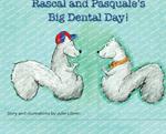 Rascal and Pasquale's Big Dental Day!