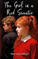 The Girl in a Red Sweater: Based on a True Story