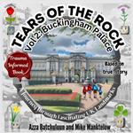 Tears of the Rock - Volume 2: Buckingham Palace