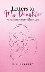 Letters to My Daughter: We read to know that we are not alone