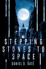 Stepping Stones to space