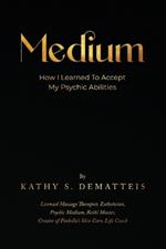 Medium: How I Learned to Accept my Psychic Abilities