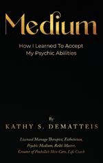 Medium: How I Learned to Accept my Psychic Abilities