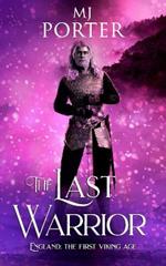 The Last Warrior: England: The First Viking Age