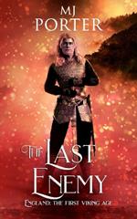 The Last Enemy: England: The First Viking Age