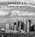 Lonely LA: Echoes of Silence