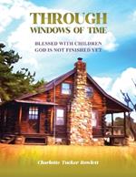 Through Windows of Time: Blessed With Children: God Is Not Finished Yet