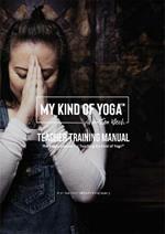 My Kind of Yoga (TM) Teacher Training Manual: The Fundamentals for Teaching My Kind of Yoga (TM)