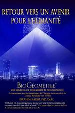 Retour Vers un Avenir pour L'Humanite: BioGeometrie