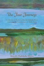 The Four Journeys: A Collection of Poetry by Shaykh Fadhlalla Haeri inspired by the Four Journeys of Mulla Sadra