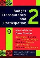 Budget Transparency and Participation 2: Nine African Case Studies
