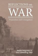 Reflections on War: Preparedness and consequences