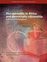 The University in Africa and Democratic Citizenship: Hothouse or Training Ground?