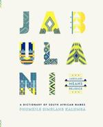 Jabulani means rejoice: A dictionary of South African names