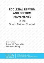 Ecclesial reform and deform movements in the South African context