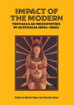 Impact of the Modern: Vernacular Modernities in Australia 1870s-1960s