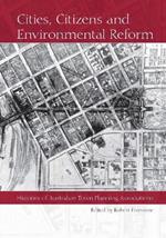 Cities, Citizens and Environmental Reform: Histories of Australian Town Planning Associations