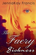 The Faery Sickness