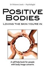Positive Bodies: Love the Skin You're In