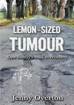 Lemon-Sized Tumour
