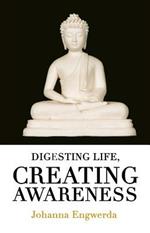 Digesting Life: Creating Awareness