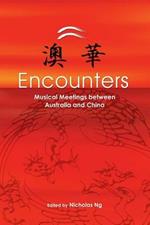 Encounters: Musical Meetings Between Australia and China