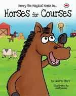Horses For Courses: Henry the Magical Horse in...