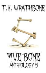 Five Bone: Anthology 5