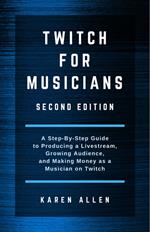 Twitch for Musicians Second Edition