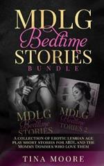 MDLG Bedtime Stories Bundle: A collection of erotic lesbian age play short stories for ABDL and the Mommy Dommes who love them