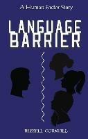 Language Barrier: A Human Factor Story