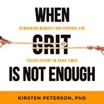 When GRIT is Not Enough