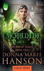 Emerald Fire-Large Print