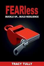 Fearless: Buckle Up...Build Resilience