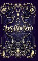 Beshadowed: Complete Urban Fantasy Series Omnibus