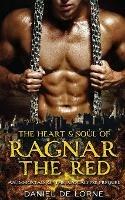 The Heart and Soul of Ragnar the Red: An Immortals of the Apocalypse Prequel