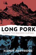 Long Pork: Behind the Bamboo Curtain