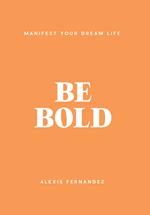 Be Bold